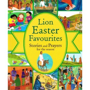 Lion Easter Favourites by Lois Rock